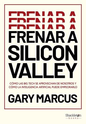 FRENAR A SILICON VALLEY | 9788413616339 | MARCUS, GARY | Galatea Llibres | Librería online de Reus, Tarragona | Comprar libros en catalán y castellano online