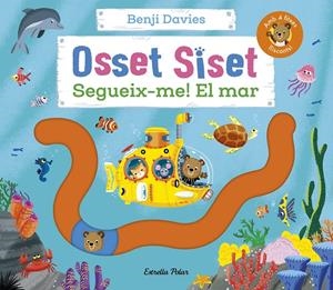 OSSET SISET. SEGUEIX-ME! EL MAR | 9788413898988 | DAVIES, BENJI | Galatea Llibres | Llibreria online de Reus, Tarragona | Comprar llibres en català i castellà online