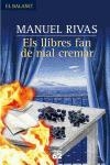 LLIBRES FAN DE MAL CREMAR, ELS | 9788429759143 | RIVAS, MANUEL | Galatea Llibres | Llibreria online de Reus, Tarragona | Comprar llibres en català i castellà online