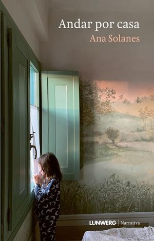 ANDAR POR CASA | 9788410378964 | SOLANES, ANA | Galatea Llibres | Librería online de Reus, Tarragona | Comprar libros en catalán y castellano online