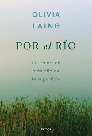 POR EL RÍO | 9788449344091 | LAING, OLIVIA | Galatea Llibres | Librería online de Reus, Tarragona | Comprar libros en catalán y castellano online