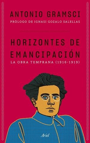 HORIZONTES DE EMANCIPACIÓN | 9788434438934 | GRAMSCI, ANTONIO | Galatea Llibres | Llibreria online de Reus, Tarragona | Comprar llibres en català i castellà online