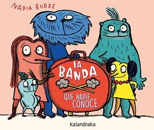 LA BANDA QUE NADIE CONOCE | 9788413433776 | BUDDE, NADIA | Galatea Llibres | Librería online de Reus, Tarragona | Comprar libros en catalán y castellano online