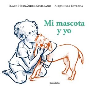 MI MASCOTA Y YO | 9788413433738 | HERNÁNDEZ SEVILLANO, DAVID | Galatea Llibres | Llibreria online de Reus, Tarragona | Comprar llibres en català i castellà online