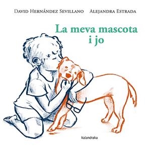 LA MEVA MASCOTA I JO | 9788410387119 | HERNÁNDEZ SEVILLANO, DAVID | Galatea Llibres | Llibreria online de Reus, Tarragona | Comprar llibres en català i castellà online