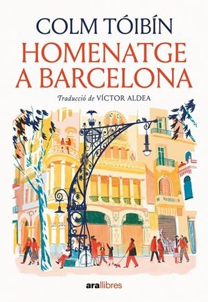 HOMENATGE A BARCELONA | 9788411731508 | TÓIBÍN, COLM | Galatea Llibres | Llibreria online de Reus, Tarragona | Comprar llibres en català i castellà online