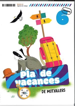 PLÀ DE VACANCES DE MOTXILLERS 6È PRIMÀRIA | 9788447954711 | AUGUSTO BUITRAGO, VICTORIA | Galatea Llibres | Librería online de Reus, Tarragona | Comprar libros en catalán y castellano online
