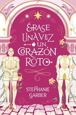 ERASE UNA VEZ UN CORAZON ROTO | 9788419130631 | GARBER, STEPHANIE | Galatea Llibres | Llibreria online de Reus, Tarragona | Comprar llibres en català i castellà online