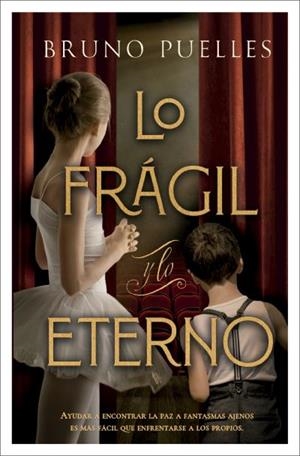LO FRÁGIL Y LO ETERNO | 9788419130617 | PUELLES, BRUNO | Galatea Llibres | Llibreria online de Reus, Tarragona | Comprar llibres en català i castellà online