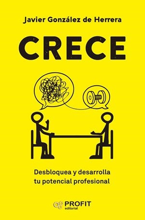 CRECE DESBLOQUEA Y DESARROLLA TU POTENCIAL PROFESIONAL | 9788410235885 | GONZALEZ DE HERRERA, JAVIER | Galatea Llibres | Llibreria online de Reus, Tarragona | Comprar llibres en català i castellà online