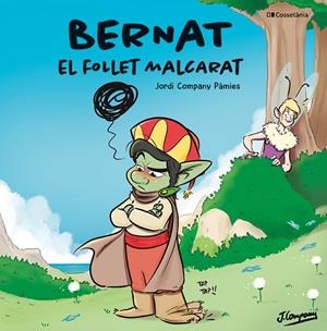 BERNAT EL FOLLET MALCARAT | 9788413564944 | COMPANY PÀMIES, JORDI | Galatea Llibres | Llibreria online de Reus, Tarragona | Comprar llibres en català i castellà online