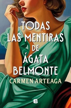 TODAS LAS MENTIRAS DE ÁGATA BELMONTE | 9788466681070 | ARTEAGA, CARMEN | Galatea Llibres | Librería online de Reus, Tarragona | Comprar libros en catalán y castellano online