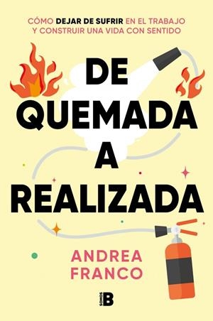 DE QUEMADA A REALIZADA | 9788466680660 | FRANCO, ANDREA | Galatea Llibres | Librería online de Reus, Tarragona | Comprar libros en catalán y castellano online
