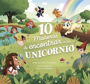 10 MANERAS DE ENCONTRAR A UN UNICORNIO | 9788448870294 | PÉREZ-SAUQUILLO, VANESA | Galatea Llibres | Llibreria online de Reus, Tarragona | Comprar llibres en català i castellà online