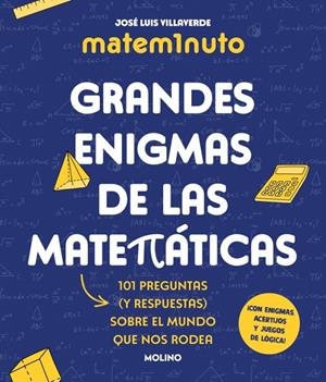 MATEM1NUTO. GRANDES ENIGMAS DE LAS MATEMÁTICAS | 9788427248311 | VILLAVERDE, JOSÉ LUIS | Galatea Llibres | Llibreria online de Reus, Tarragona | Comprar llibres en català i castellà online