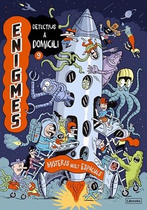 ENIGMES. DETECTIUS A DOMICILI 9. MISTERIS MOLT ESPACIALS | 9788412981414 | MASSA, BAPTISTE | Galatea Llibres | Llibreria online de Reus, Tarragona | Comprar llibres en català i castellà online