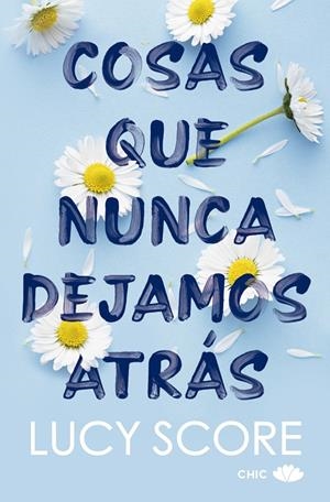 COSAS QUE NUNCA DEJAMOS ATRÁS | 9788419702562 | SCORE, LUCY | Galatea Llibres | Llibreria online de Reus, Tarragona | Comprar llibres en català i castellà online