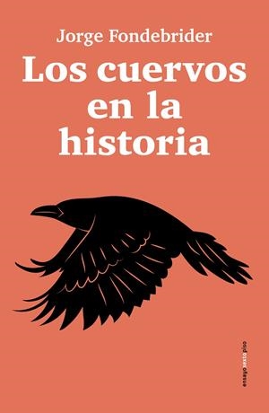 LOS CUERVOS EN LA HISTORIA | 9788410249592 | FONDEBRIDER, JORGE | Galatea Llibres | Librería online de Reus, Tarragona | Comprar libros en catalán y castellano online