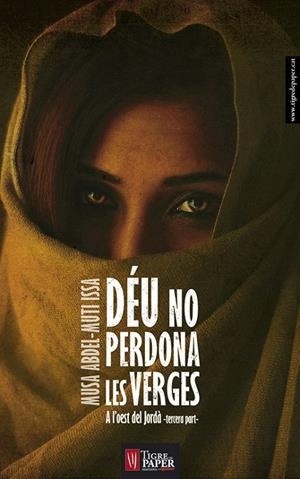 DÉU NO PERDONA LES VERGES (A L'OEST DEL JORDÀ, 3) | 9788494495410 | ABDEL-MUTI ISSA, MUSA | Galatea Llibres | Librería online de Reus, Tarragona | Comprar libros en catalán y castellano online