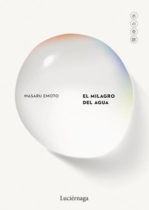 EL MILAGRO DEL AGUA | 9791387667184 | EMOTO, MASARU | Galatea Llibres | Librería online de Reus, Tarragona | Comprar libros en catalán y castellano online