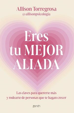 ERES TU MEJOR ALIADA | 9788408303664 | ALLISON TORREGROSA @ALLISONPSICOLOGIA | Galatea Llibres | Librería online de Reus, Tarragona | Comprar libros en catalán y castellano online
