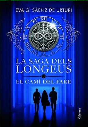 LA SAGA DELS LONGEUS 3. EL CAMÍ DEL PARE | 9788466433853 | GARCÍA SÁENZ DE URTURI, EVA | Galatea Llibres | Llibreria online de Reus, Tarragona | Comprar llibres en català i castellà online