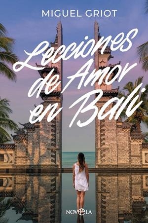 LECCIONES DE AMOR EN BALI | 9788410940932 | GRIOT, MIGUEL | Galatea Llibres | Llibreria online de Reus, Tarragona | Comprar llibres en català i castellà online
