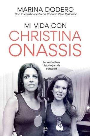 MI VIDA CON CHRISTINA ONASSIS | 9788410940925 | DODERO, MARIA/VERA, RODOLFO | Galatea Llibres | Llibreria online de Reus, Tarragona | Comprar llibres en català i castellà online