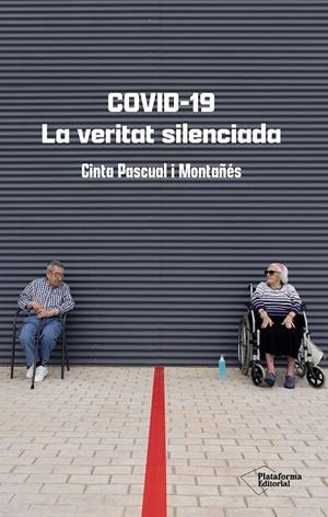 COVID-19. LA VERITAT SILENCIADA | 9788410079427 | PASCUAL MONTAÑÉS, CINTA | Galatea Llibres | Llibreria online de Reus, Tarragona | Comprar llibres en català i castellà online