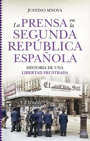LA PRENSA EN LA SEGUNDA REPÚBLICA ESPAÑOLA | 9788410527393 | SINOVA GARRIDO, JUSTINO | Galatea Llibres | Llibreria online de Reus, Tarragona | Comprar llibres en català i castellà online