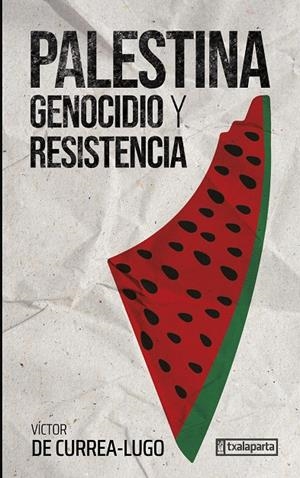 PALESTINA. GENOCIDIO Y RESISTENCIA | 9788410246249 | DE CURREA-LUGO, VÍCTOR | Galatea Llibres | Llibreria online de Reus, Tarragona | Comprar llibres en català i castellà online
