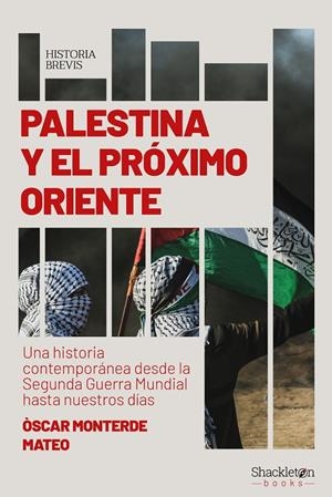 PALESTINA Y EL PRÓXIMO ORIENTE | 9788413613123 | MONTERDE MATEO, ÓSCAR | Galatea Llibres | Librería online de Reus, Tarragona | Comprar libros en catalán y castellano online