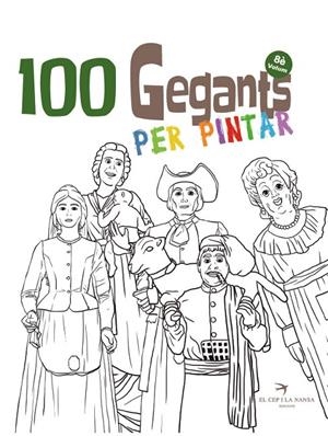 100 GEGANTS PER PINTAR VOLUM 8. PETITA GUIA DELS GEGANTS DE CATALUNYA | 9788418522888 | JUANOLO | Galatea Llibres | Llibreria online de Reus, Tarragona | Comprar llibres en català i castellà online