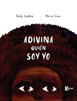 ADIVINA QUIÉN SOY YO | 9788412973822 | CACHINA ESTAPA, RUSLY | Galatea Llibres | Llibreria online de Reus, Tarragona | Comprar llibres en català i castellà online