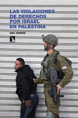 LAS VIOLACIONES DE DERECHOS POR ISRAEL EN PALESTINA | 9788410670082 | IRSHEID, SIBA | Galatea Llibres | Llibreria online de Reus, Tarragona | Comprar llibres en català i castellà online