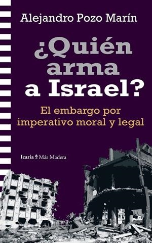 ¿QUIÉN ARMA A ISRAEL? | 9788419778864 | POZO MARÍN, ALEJANDRO | Galatea Llibres | Librería online de Reus, Tarragona | Comprar libros en catalán y castellano online