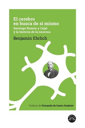 EL CEREBRO EN BUSCA DE SÍ MISMO | 9788412809534 | EHRLICH, BENJAMIN | Galatea Llibres | Llibreria online de Reus, Tarragona | Comprar llibres en català i castellà online