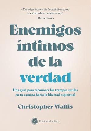 ENEMIGOS ÍNTIMOS DE LA VERDAD | 9788419350428 | WALLIS, CHRISTOPHER | Galatea Llibres | Llibreria online de Reus, Tarragona | Comprar llibres en català i castellà online