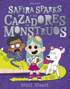 SAFIRA SPARKS Y LOS CAZADORES DE MONSTRUOS | 9788414061794 | STUART, SCOTT | Galatea Llibres | Librería online de Reus, Tarragona | Comprar libros en catalán y castellano online