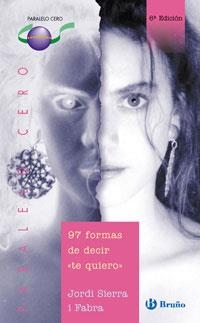 97 FORMAS DE DECIR TE QUIERO | 9788421641101 | JORDI SIERRA I FABRA | Galatea Llibres | Llibreria online de Reus, Tarragona | Comprar llibres en català i castellà online