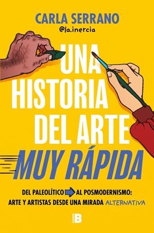 UNA HISTORIA DEL ARTE MUY RÁPIDA | 9788466681735 | SERRANO, CARLA | Galatea Llibres | Librería online de Reus, Tarragona | Comprar libros en catalán y castellano online