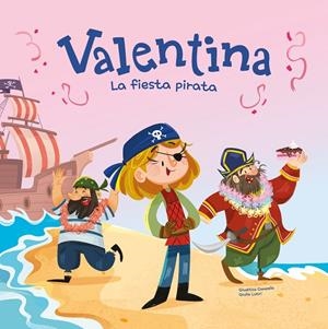 VALENTINA. LA FIESTA PIRATA | 9788413615417 | CAMPELLO, GIUDITTA | Galatea Llibres | Librería online de Reus, Tarragona | Comprar libros en catalán y castellano online