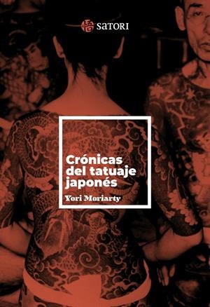 CRONICAS DEL TATUAJE JAPONES | 9788410404151 | MORIARTY, YORI | Galatea Llibres | Llibreria online de Reus, Tarragona | Comprar llibres en català i castellà online