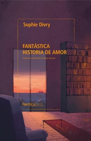 FANTÁSTICA HISTORIA DE AMOR | 9791387563578 | DIVRY, SOPHIE | Galatea Llibres | Llibreria online de Reus, Tarragona | Comprar llibres en català i castellà online