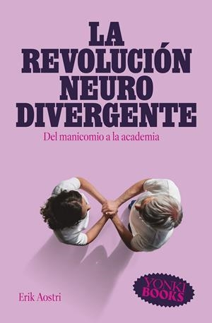 LA REVOLUCIÓN NEURODIVERGENTE | 9788412943849 | AOSTRI, ERIK | Galatea Llibres | Llibreria online de Reus, Tarragona | Comprar llibres en català i castellà online