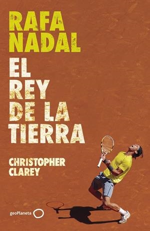 RAFA NADAL | 9788408304371 | CLAREY, CHRISTOPHER | Galatea Llibres | Llibreria online de Reus, Tarragona | Comprar llibres en català i castellà online