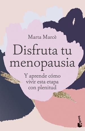 DISFRUTA TU MENOPAUSIA | 9788413444260 | MARCÈ, MARTA | Galatea Llibres | Llibreria online de Reus, Tarragona | Comprar llibres en català i castellà online