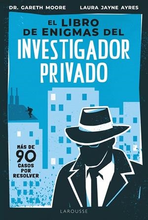 EL LIBRO DE ENIGMAS DEL INVESTIGADOR PRIVADO | 9791387520434 | MOORE, GARETH/JAYNE AYRES, LAURA | Galatea Llibres | Librería online de Reus, Tarragona | Comprar libros en catalán y castellano online