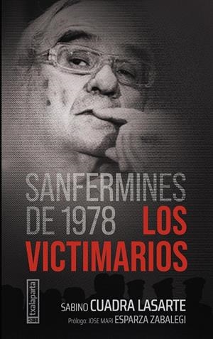 SANFERMINES DE 1978 - LOS VICTIMARIOS | 9788410246577 | CUADRA LASARTE, SABINO | Galatea Llibres | Llibreria online de Reus, Tarragona | Comprar llibres en català i castellà online