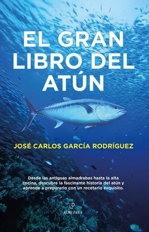 EL GRAN LIBRO DEL ATÚN | 9788410528055 | GARCÍA RODRÍGUEZ, JOSE CARLOS | Galatea Llibres | Llibreria online de Reus, Tarragona | Comprar llibres en català i castellà online